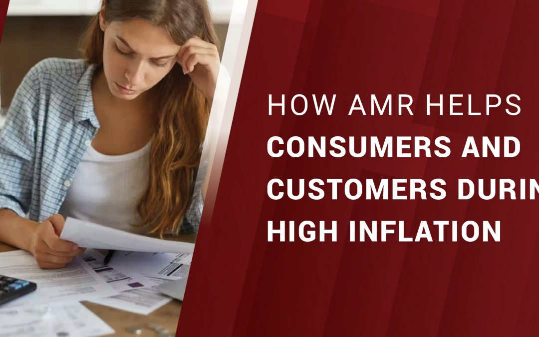 How AMR Helps Consumers and Customers During High Inflation